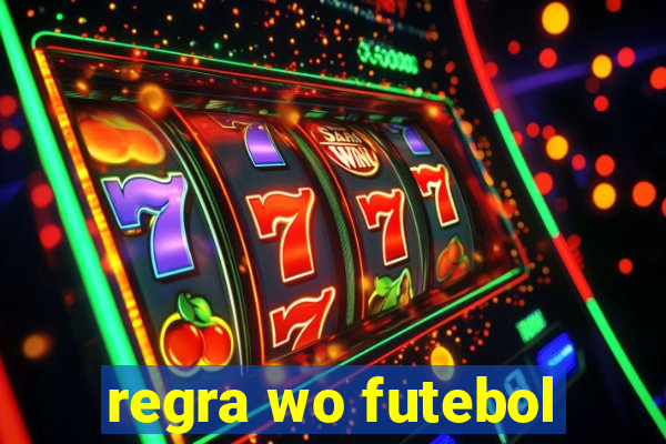 regra wo futebol